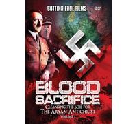 Blood Sacrifice: Cleansing The Soil For The Aryan Antichrist, Vol. 1