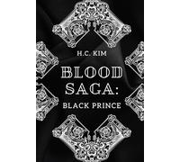 Blood Saga: Black Prince: A Novel of Fate, Blood and Love