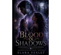 BLOOD & SHADOWS: A Paranormal Wolf Shifter Romance - Bloodline of the First Wolves - Book Four: 4