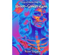 Blood-Soaked Kings: Kings of Raider Prep #2 (Death Kings' Family)