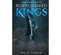 Blood-soaked Kings (Original Cover): Kings of Raider Prep #2 (Death Kings' Family)