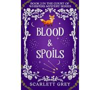 Blood & Spoils (The Court of Moonlight Mystery Series)