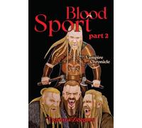Blood Sport part 2: 8 (Vampire chronicles)