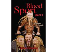 Blood Sport part 2 (Vampire chronicles)