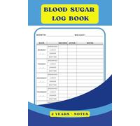 BLOOD SUGAR - 2 YEARS LOG BOOK: Weekly Blood Sugar Diary-Daily Diabetic Glucose Tracker Book, 4 Time Before-After (Breakfast, Lunch, Dinner, Bedtime)