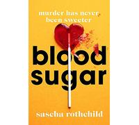 Blood Sugar: A New York Times Best Thriller