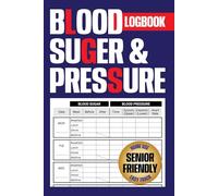 Blood Sugar and Blood Pressure Log Book: 2 in 1 Daily Diabetes Journal to Track Blood Sugar and Blood Pressure with Heart Rate Monitoring 4 Times Per Day (Health & Wellness Trackers)