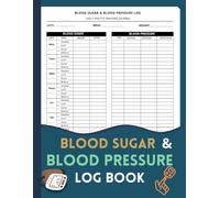 Blood Sugar and Blood Pressure Log Book: 2 in 1 Diabetes Health Tracker | Daily & Weekly Glucose and Blood Pressure Journal | 4 Readings Per Day | Over 2 Years of Records
