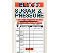 Blood Sugar and Blood Pressure Log Book: Conveniently Track and Organize Your Daily Blood Pressure and Blood Sugar Readings in One Handy Logbook, 6" x 9"
