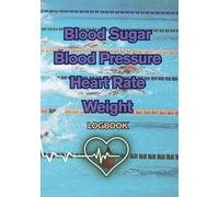 Blood Sugar Blood Pressure Heart Rate Weight Logbook: Notebook, Journal, Daybook, for Senior, for Adults, for Diabetic, Daily Tracking, 7 x 10 inch, Large Print, Pulse, BP, HR, Glucose Level