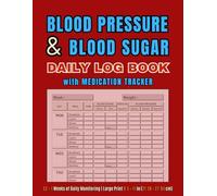Blood Sugar & Blood Pressure Log Book - Large Print: Simple Daily Tracker for Diabetes, Hypertension & Medication Records | 52 + 1 Weeks Log | 8.5 × 11 in