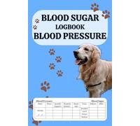 Blood Sugar&Blood Pressure Logbook: 114 Pages Size 6x9 | Daily And Weekly Blood Sugar & Blood Pressure Tracking | Blood Pressure Levels Monitoring ... Recording Blood Sugar Blood Pressure Book
