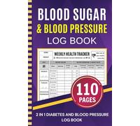 Blood Sugar & Blood Pressure Logbook: 2 In 1 Daily and Weekly to Monitor Diabetes and BP levels| 6 x 9 inches