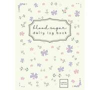 Blood Sugar Daily Log: Diabetic Glucose and Meal Tracker Journal | 52-Week Log Book in Large Print Aesthetic Theme