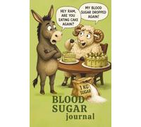 BLOOD SUGAR JOURNAL: A Funny Blood Sugar Log Book for Adults and Seniors from the Donkeys & Rams Series (Donkeys and Rams Academy Series)