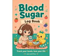 Blood Sugar Log Book: 180 Day Daily Blood Sugar and Glucose Tracker with A1C Log, Blood Sugar Reference Guide, Medication List, 6 Monthly Summaries, ... Notes - Complete Diabetes Management Journal