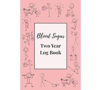 Blood Sugar Log Book: 2-Year Diabetes Tracker for Daily Glucose Monitoring : Track Blood Sugar Before & After Meals (Breakfast, Lunch, Dinner, Snacks) ... Tracking & Daily Notes - Diabetic Logbook