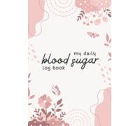 Blood Sugar Log Book: 52-Week Glucose Tracker | Elegant 4x6-Inch Floral Diabetes Journal for Weekly Monitoring | Perfect for Prediabetics, Type 1 & Type 2 Diabetics, and General Health Tracking