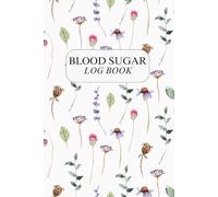 BLOOD SUGAR LOG BOOK: 70 Pages: Track glucose levels for breakfast, lunch, dinner & bedtime | Daily diabetes log journal for Type 1, Type 2, prediabetes & gestational diabetes