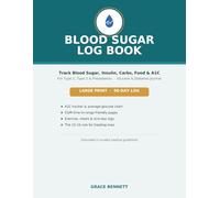 Blood Sugar Log Book: A 90-Day Diabetes & Glucose Journal to Track Blood Sugar, Insulin, Carbs, Food & A1C | Large Print Log for Type 1, Type 2 & Prediabetes
