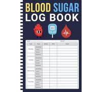 Blood Sugar Log Book: Daily Diabetes Journal to Record Glucose Readings 4 Times a Day