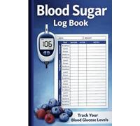 Blood Sugar Log Book: Daily Glucose Tracker for Diabetics | Track Your Blood Glucose Levels Before & After Meals | 2-Year: Simple Daily Diabetic ... Meals (Breakfast, Lunch, Dinner, Bedtime)
