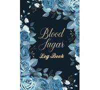 Blood Sugar Log book - Diabetes Log Book For Recording Daily Blood Sugar: Tracking Glucose Levels Before and After Breakfast, Lunch, Dinner And Bedtime For More Than 2 Years