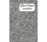Blood sugar Log Book: Diabetes Management Journal Daily Record