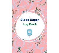 Blood Sugar Log Book: Easy Daily Tracker for Glucose & Blood Pressure - 105 Weeks / 2 Years: Monitor Your Blood Sugar & Pressure in One Simple Weekly Layout