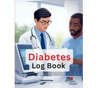 Blood Sugar Log Book for Diabetics: Daily Blood Sugar, Medication, Diet & Activity Tracker for Diabetes Management