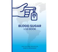 Blood Sugar Log Book for Seniors: Daily Glucose Tracker for Diabetes Management | 2 Year Blood Sugar Monitoring Journal with Meal, Insulin, Medication & Notes