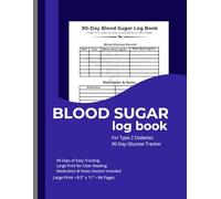 Blood Sugar Log Book for Type 2 Diabetes: 90-Day Daily Glucose Tracker - Large Print 8.5×11 Diabetes Monitoring Journal to Record Blood Sugar, ... and Notes for Better Diabetes Management
