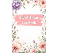 Blood Sugar Log Book for Women - A6 Size: Diabetes Tracker with Inspirational Quotes - 52 Weekly Motivational Messages for Positive Mindset & Daily Glucose Monitoring