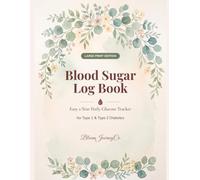 Blood Sugar Log Book - Large Print Edition: Easy 2-Year Daily Glucose Tracker for Type 1 & Type 2 Diabetes - Big Bold Print, Before & After Meals, A1C & Doctor Pages