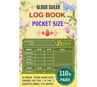 Blood Sugar Log Book Pocket Size: 54 Weeks Blood Sugar Level Tracker for Type 1 & Type 2 Diabetics (Small 4 x 6 Inches)