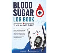 Blood Sugar Log Book: The 2-Year Diabetic Health Journal: Daily Blood Glucose Tracking and Lifestyle Log!
