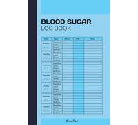 Blood Sugar Log Book: Track Glucose Levels Daily for Diabetes Management, 4 Time Before-After (Breakfast, Lunch, Dinner, Bedtime), Portable & Easy-to-Use Tracker Journal (Size 6x9 Inches)