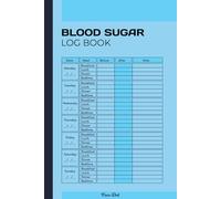 Blood Sugar Log Book: Track Glucose Levels Daily for Diabetes Management, 4 Time Before-After (Breakfast, Lunch, Dinner, Bedtime), Portable & Easy-to-Use Tracker Journal (Size 6x9 Inches)