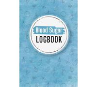 Blood Sugar Log Book: Weekly Blood Sugar Diary and Glucose Tracker for Daily Monitoring with some encouraging space for Self-Reflection: Easy-to-Use ... Daily Monitoring | 6 x 9 Inches | 110 pages