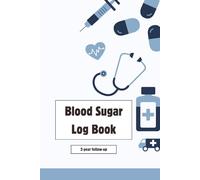 Blood Sugar Log Book: Weekly Blood Sugar Diary | Daily Diabetic Glucose Tracker Journal | 2 years follow up | A5