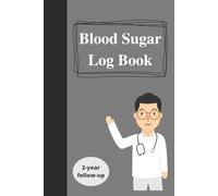 Blood Sugar Log Book: Weekly Blood Sugar Diary | Daily Diabetic Glucose Tracker Journal | 2 years follow up | A5