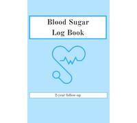Blood Sugar Log Book: Weekly Blood Sugar Diary | Daily Diabetic Glucose Tracker Journal | 2 years follow up | A5