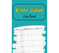 Blood Sugar Log Book: Weekly Blood Sugar Diary-Daily Diabetic Glucose Tracker Journal Book, 4 Time Before-After (Breakfast, Lunch, Dinner, Bedtime)