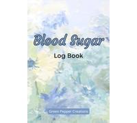 Blood Sugar Log Book: Weekly Blood Sugar Diary-Daily Diabetic Glucose Tracker Journal Book, 4 Time Before-After (Breakfast, Lunch, Dinner, Bedtime)
