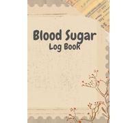 Blood Sugar Log Book: Weekly Blood Sugar Diary, Enough For 105 Weeks or, Daily Diabetic Glucose Tracker Journal Book, 4 Time Before-After (Breakfast, Lunch, Dinner, Bedtime)