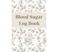 Blood Sugar Log Book: Weekly Diabetes Record Notebook - Track Blood Sugar & Medications - Before & After Breakfast, Lunch, Dinner & Bedtime - 120 Pages - 6 x 9 inches