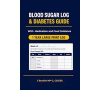 BLOOD SUGAR LOG & DIABETES GUIDE: With Medication and Food Guide (Diabetes Logs and Guides)