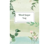 Blood Sugar Log: Two-Year Glucose Tracker: 106 Weeks of Aesthetic Daily Logs (4 Times a Day - Meals & Bedtime)