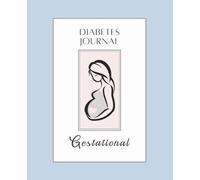 Blood Sugar Tracker & Food Journal: 120 Day Simple Log Book for Monitoring Gestational Diabetes