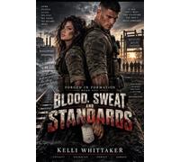 Blood, Sweat and Standards: Where Loyalty is Forged in Pain (Forged in Formation)